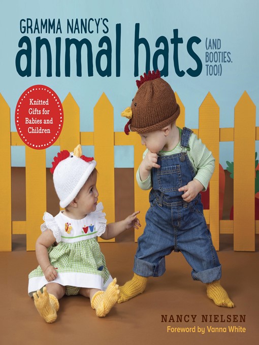 Title details for Gramma Nancy's Animal Hats (and Booties, Too!) by Nancy Nielsen - Available